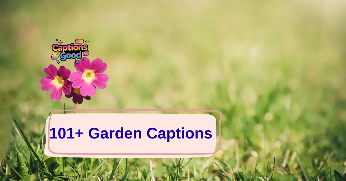 Garden Captions