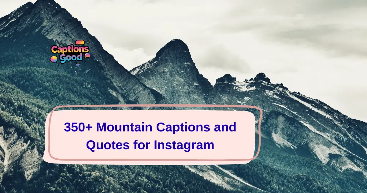 Mountain-Captions-and Quotes-for-Instagram