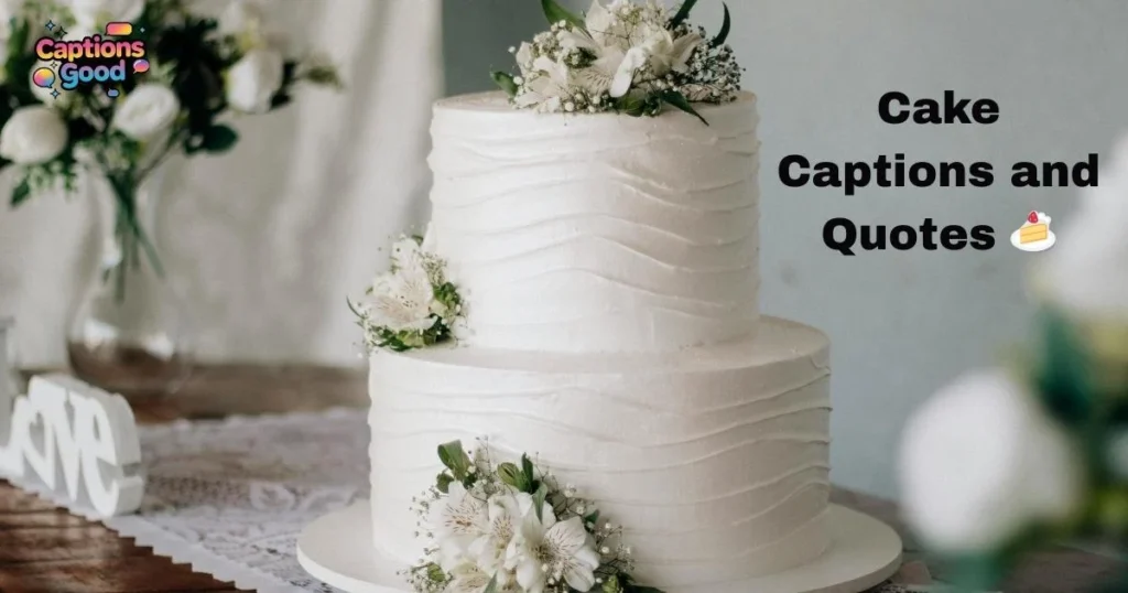 cake-captions-and-quotes