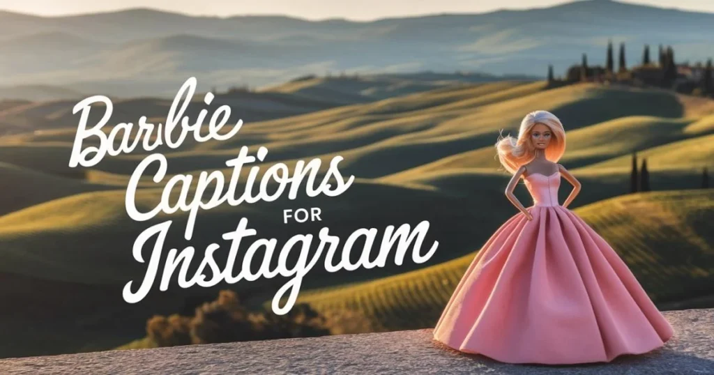 catchy-barbie-captions-for-instagram
