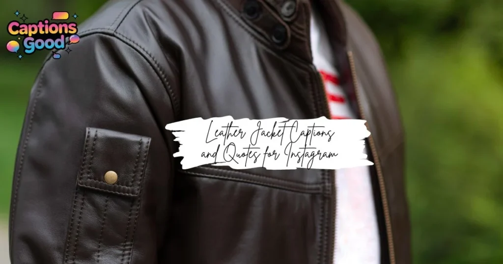leather-jacket-captions-and-quotes-for-instagram