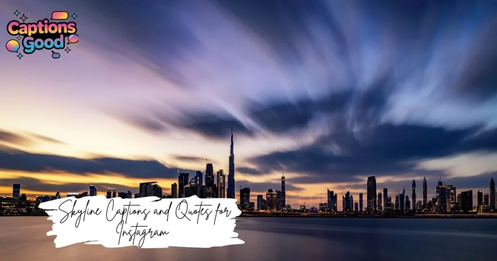 skyline-captions-and-quotes-for-instagram (3)