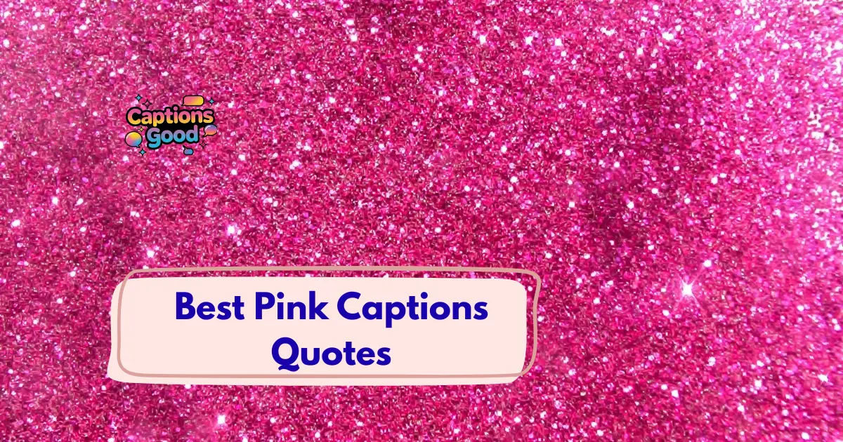 Best Pink Captions Quotes