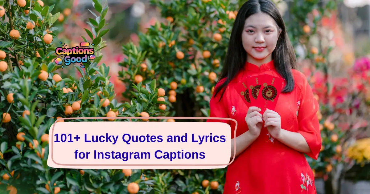 Lucky Quotes and Lyrics for Instagram Captions