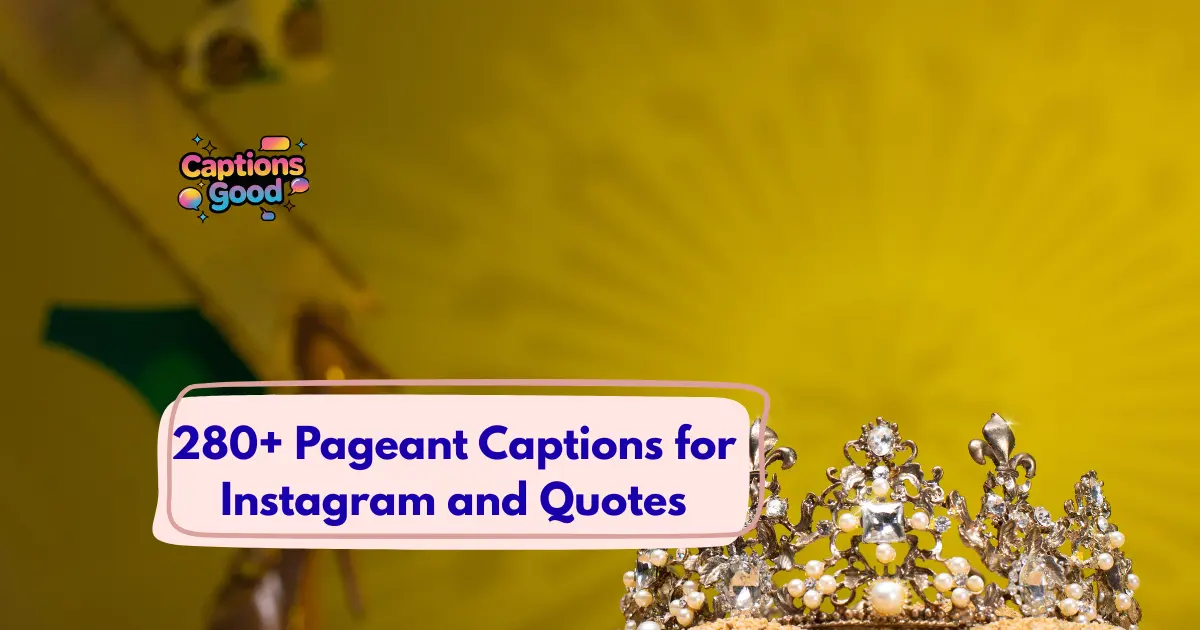 Pageant Captions