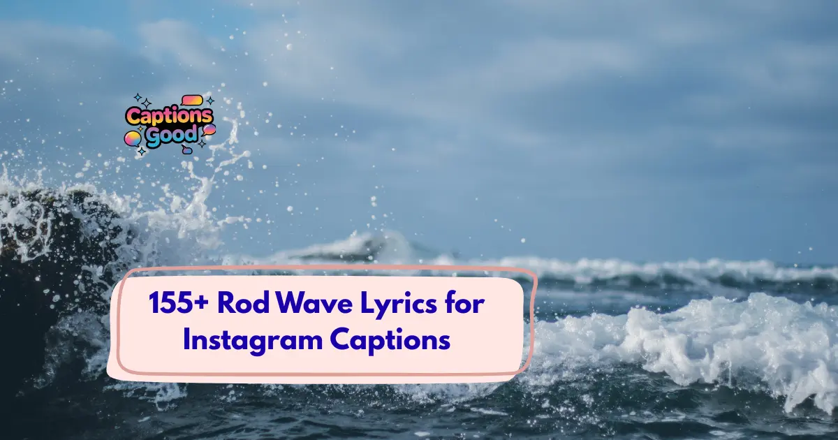 Rod Wave Lyrics for Instagram Captions
