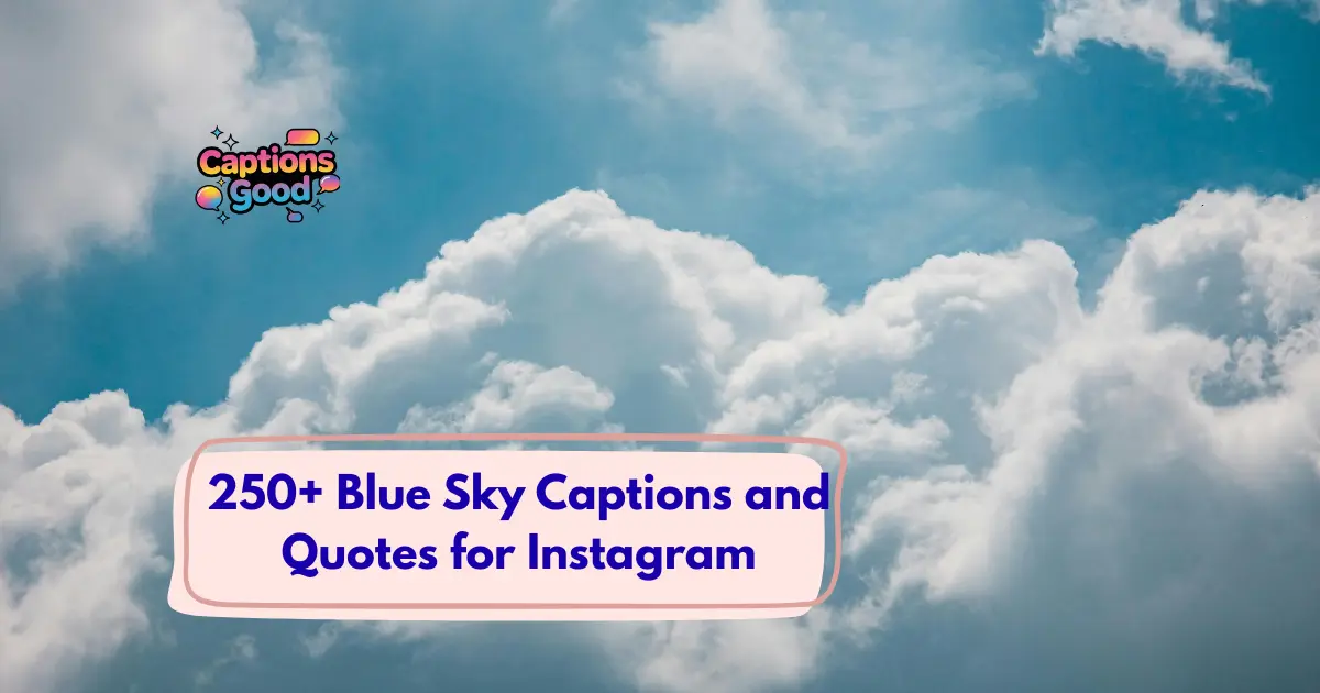 Blue Sky Captions and Quotes for Instagram