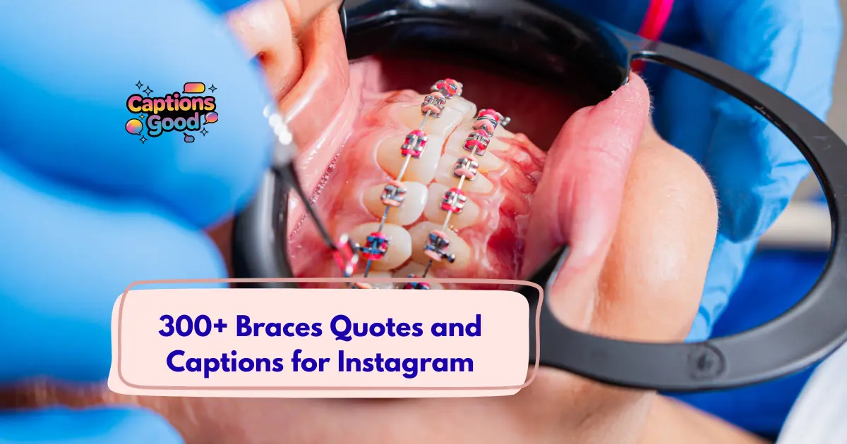 Braces Quotes and Captions for Instagram