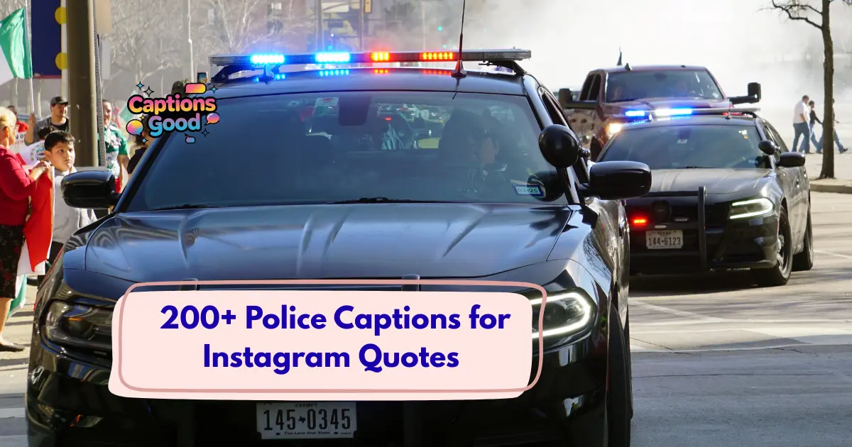 Police Captions for Instagram Quotes