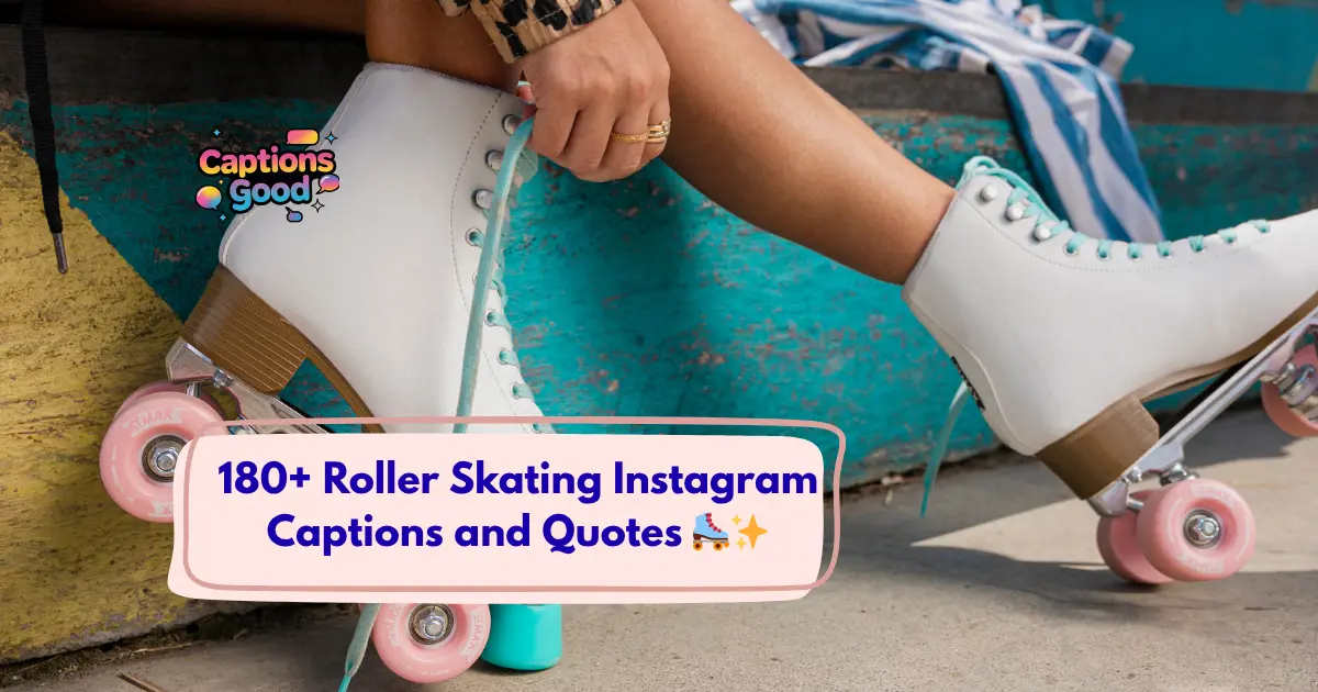 Roller Skating Instagram Captions and Quotes
