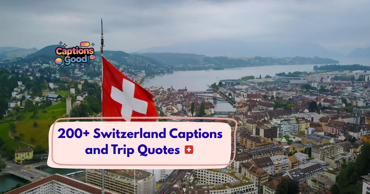 Switzerland_Captions_and_Trip_Quotes_