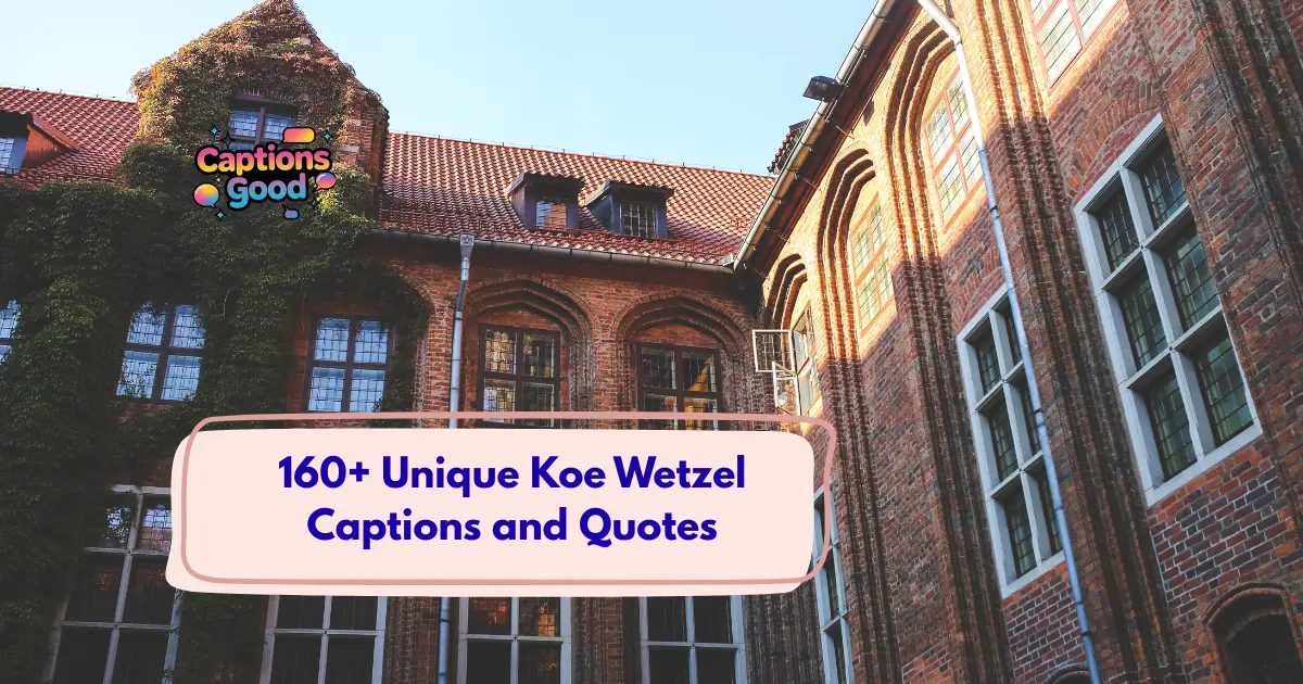 Unique_Koe_Wetzel_Captions_and_Quotes