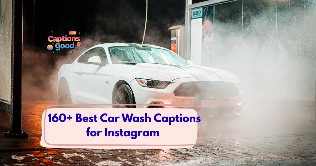 Best Car Wash Captions for Instagram