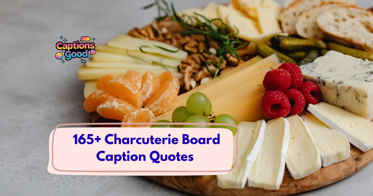 Charcuterie Board Caption Quotes