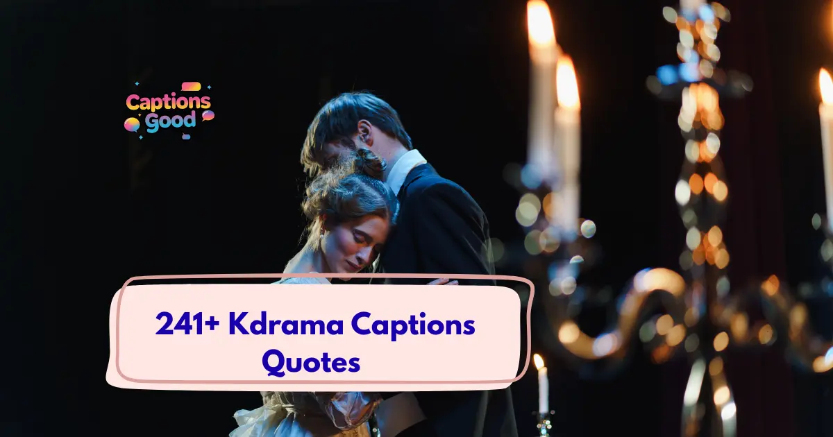 _Kdrama Captions Quotes