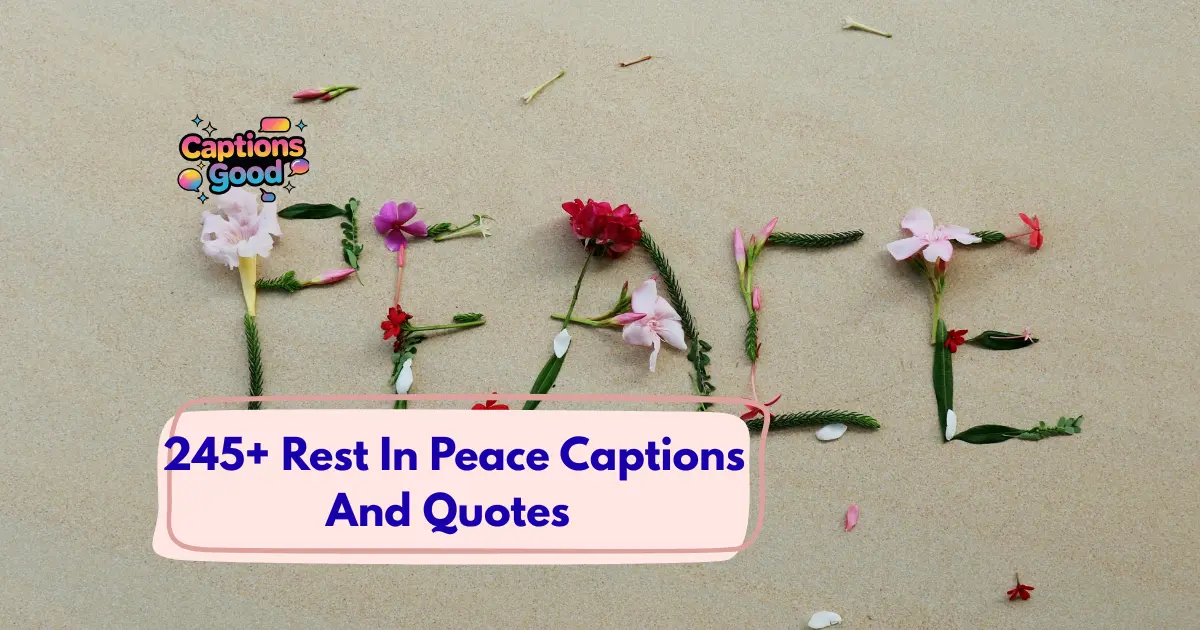 Rest In Peace Captions And Quotes