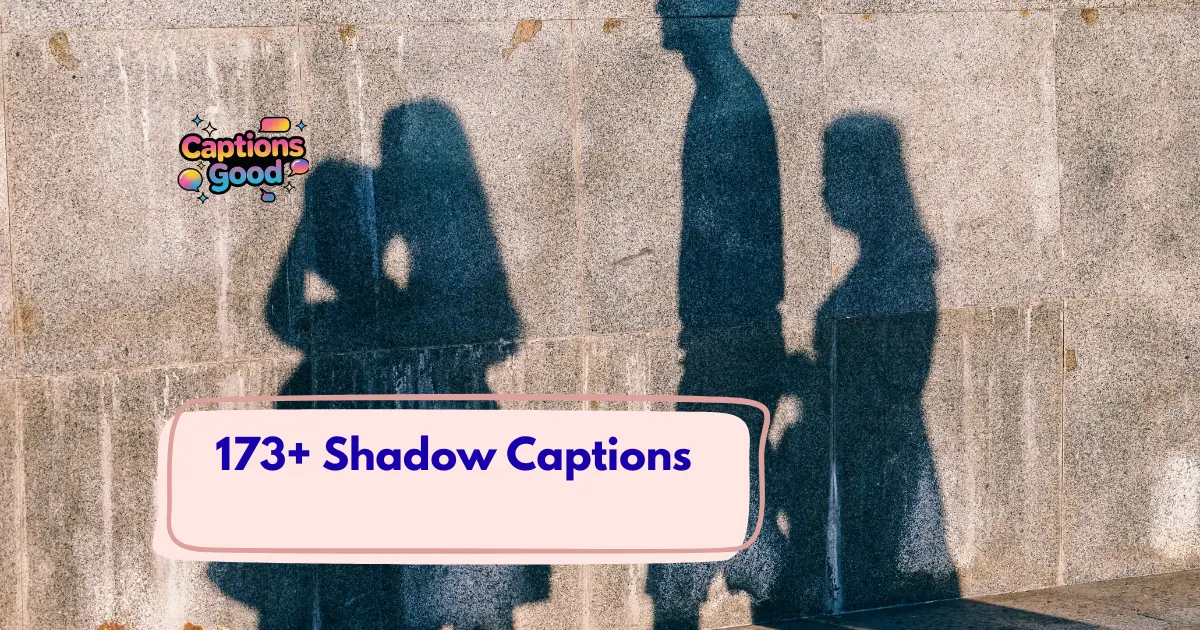 Shadow Captions