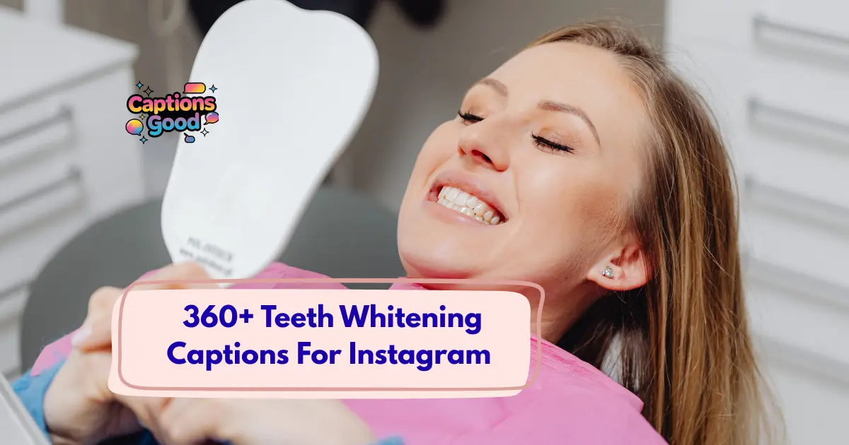 Teeth Whitening Captions For Instagram