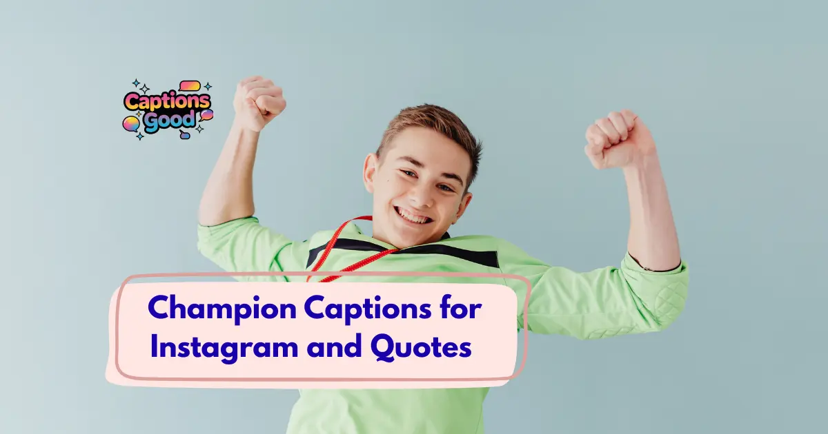 Champion Captions for Instagram and Quotes