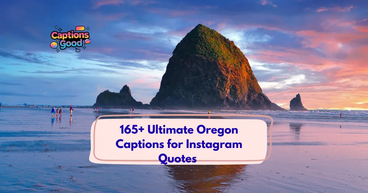 Ultimate Oregon Captions for Instagram Quotes